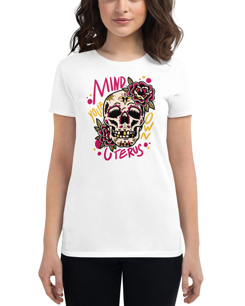 BEAUTIFUL I AM MIND YOUR OWN UTERUS Women's Short Sleeve T-Shirt